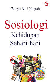 Sosiologi Kehidupan Sehari Hari