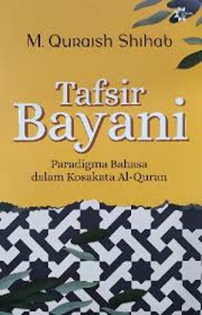 Tafsir Bayani : Paradigma Bahasa dalam Kosakata Al-Qur'an