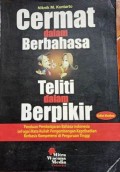 Cermat dalam Berbahasa Teliti dalam Berfikir