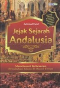 Jejak Sejarah Andalusia : Menelusuri Kebesaran Peradaban Islam di Bumi Eropa
