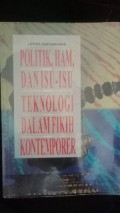 POLITIK HAM DAN ISU ISU TEKNOLOGI DALAM FIQIH KONTEMPORER