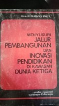 MENYUSURI JALUR PEMBANGUNAN DAN INOVASI PENDIDIKAN DI KAWASAN DUNIA KETIGA