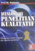 Memahami Penelitian Kualitatif