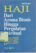 Haji (dari aroma bisnis hingga pergulatan spiritual)