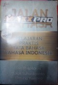 Jalan Bahasa : Pelajaran Praktis Tata Bahasa Bahasa Indonesia