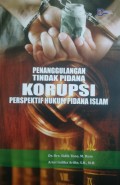 Penanggulangan Tindak Pidana Korupsi Perspektif Hukum Pidana Islam