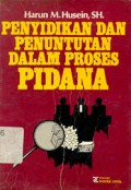 Penyidikan dan Penuntutan dalam Proses Pidana