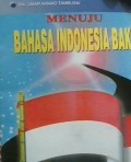Menuju Bahasa Indonesia Baku
