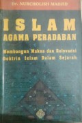 Islam Agama Peradaban Membangun Makna Dan Relevansi Doktrin Sejarah
