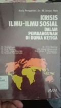 krisis ilmu-ilmu sosial dalm pembangunan di dunia ketiga