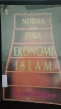Norma dan Etika Ekonomi Islam
