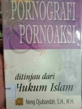 Pornografi dan Pornoaksi ditinjau dari Hukum Islam