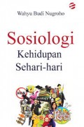 Sosiologi Kehidupan Sehari Hari