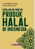 Kebijakan Hukum Produk Halal di Indonesia