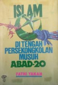 Islam di Tengah Persekongkolan Musuh Abad-20
