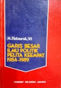 Garis Besar Ilmu Politik Pelita Keempat 1984-1989