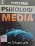 Pengantar Psikologi Media