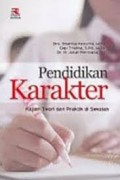 Pendidikan Karakter, kajian teori dan praktek di sekolah