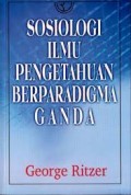 Sosiologi Ilmu Pengetahuan Berparadigma Ganda
